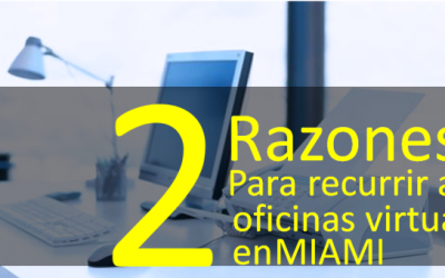 2 Razones para recurrir a oficinas virtuales en Miami