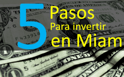 5 Pasos para invertir en Miami