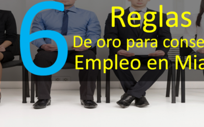 6 Reglas de oro para conseguir empleo en Miami