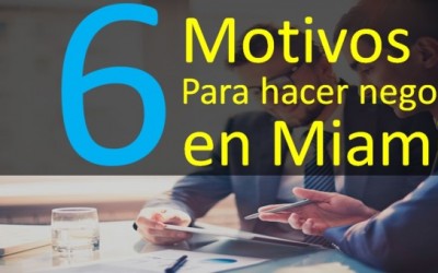 6 Motivos para hacer negocios en Miami